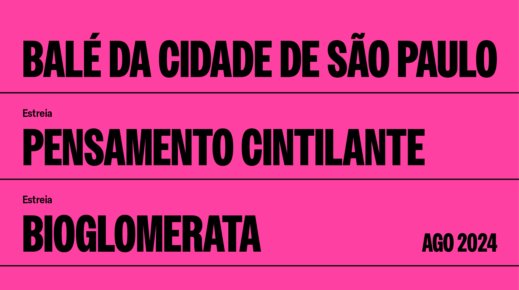 Fundo rosa com letras pretas escrito Balé da Cidade Pensamento Cintilante e Bioglomerata